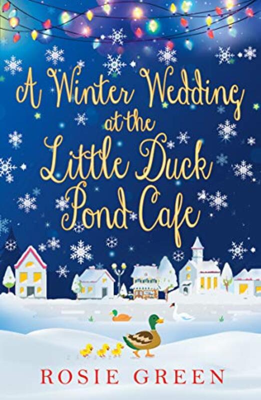 Book cover for "A Winter Wedding at the Little Duck Pond Cafe" by Rosie Green