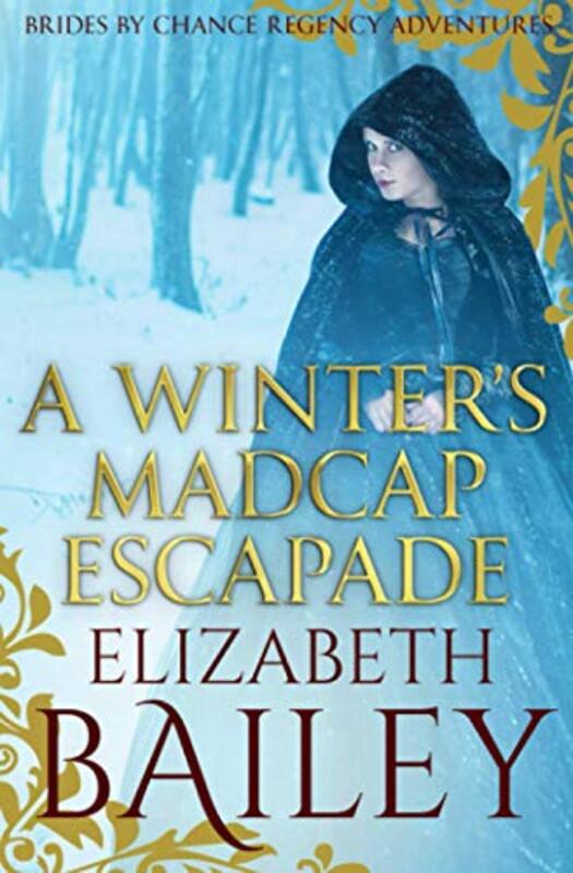 Book cover for "A Winter's Madcap Escapade" by Elizabeth Bailey