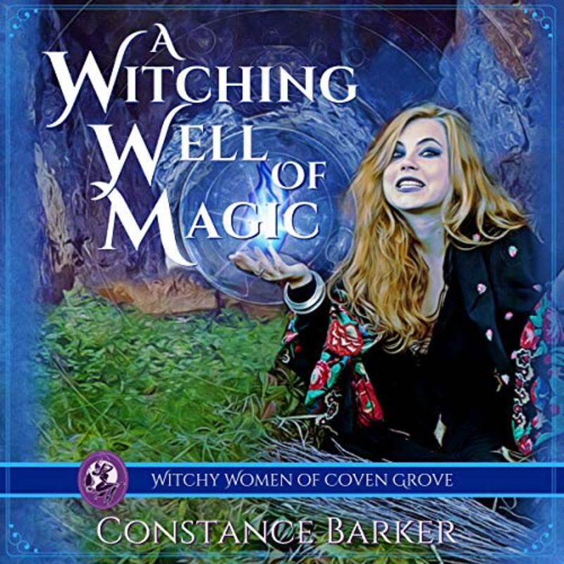 Book cover for "A Witching Well of Magic" by Constance Barker