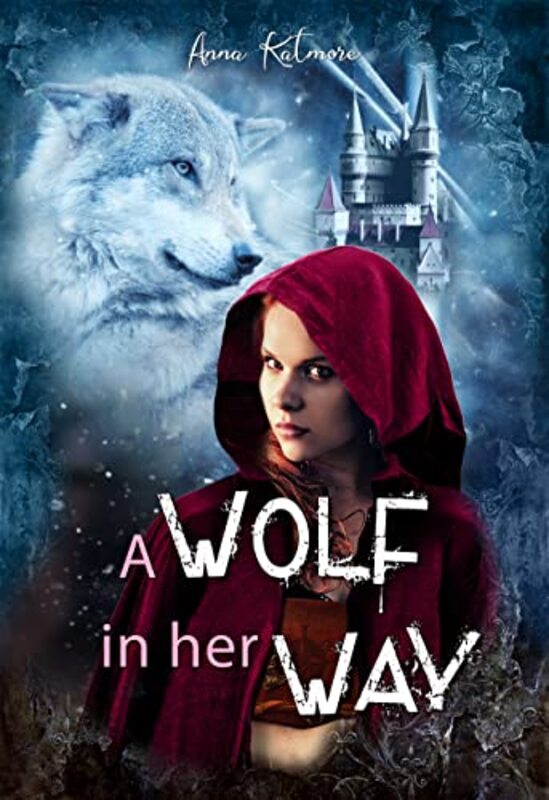 Book cover for "A Wolf in her Way" by Anna Katmore