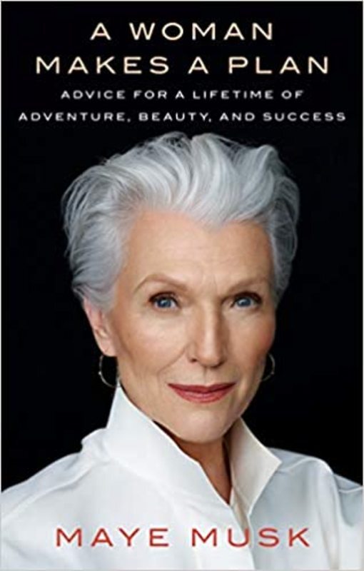 Book cover for "A Woman Makes a Plan" by Maye Musk