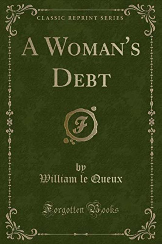 Book cover for "A Woman's Debt" by William Le Queux