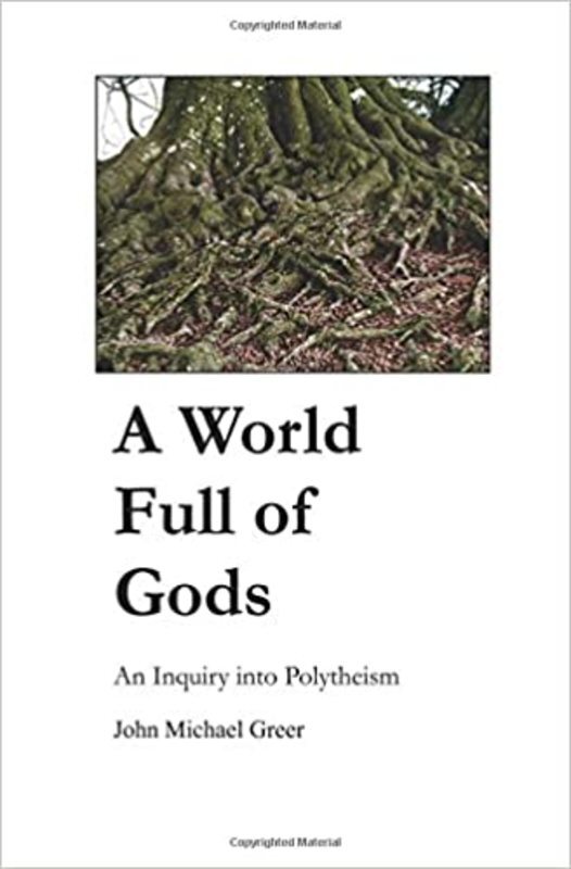 Book cover for "A World Full of Gods" by John Michael Greer