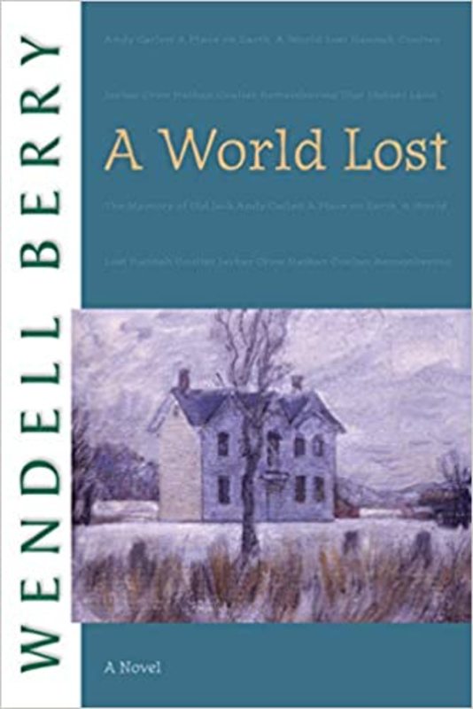 Book cover for "A World Lost" by Wendell Berry