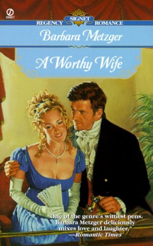 Book cover for "A Worthy Wife" by Barbara Metzger