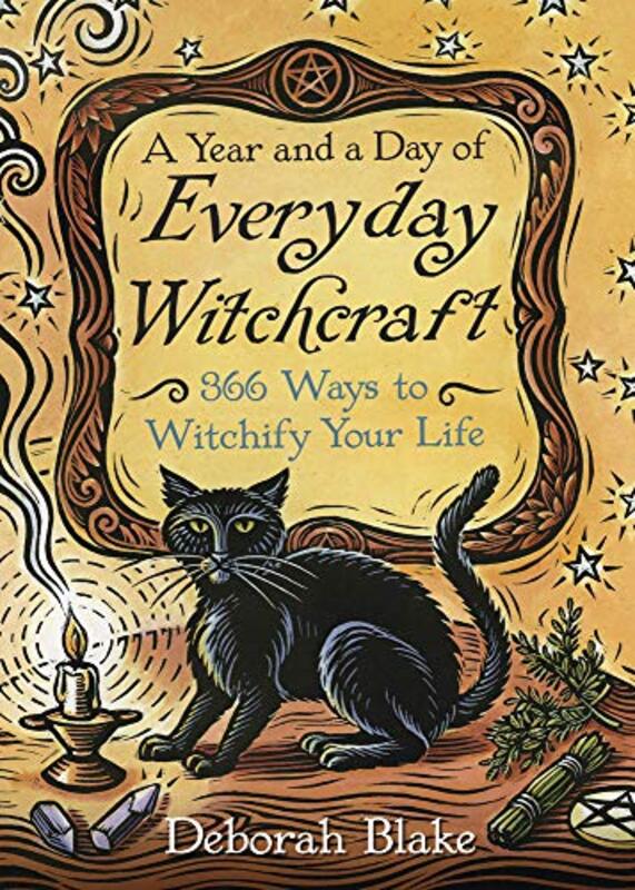 Book cover for "A Year and a Day of Everyday Witchcraft" by Deborah Blake
