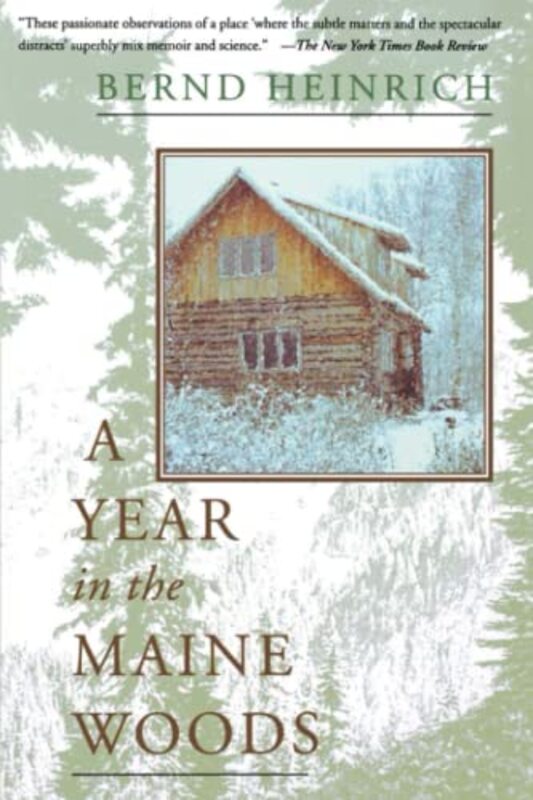 Book cover for "A Year in the Maine Woods" by Bernd Heinrich