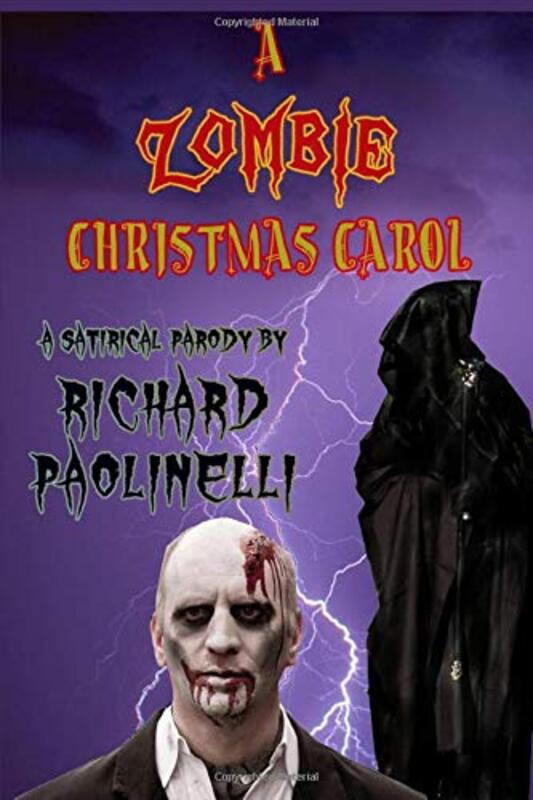 Book cover for "A Zombie Christmas Carol" by Richard Paolinelli