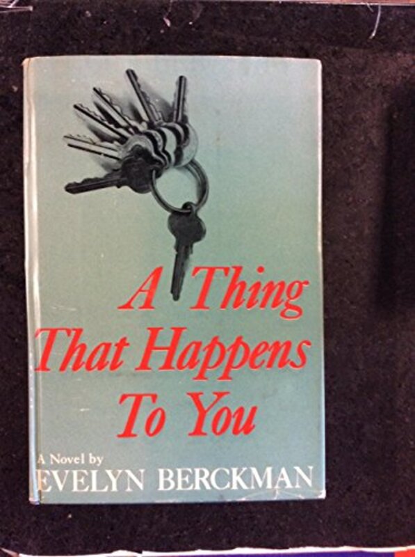 Book cover for "A thing that happens to you" by Evelyn Berckman