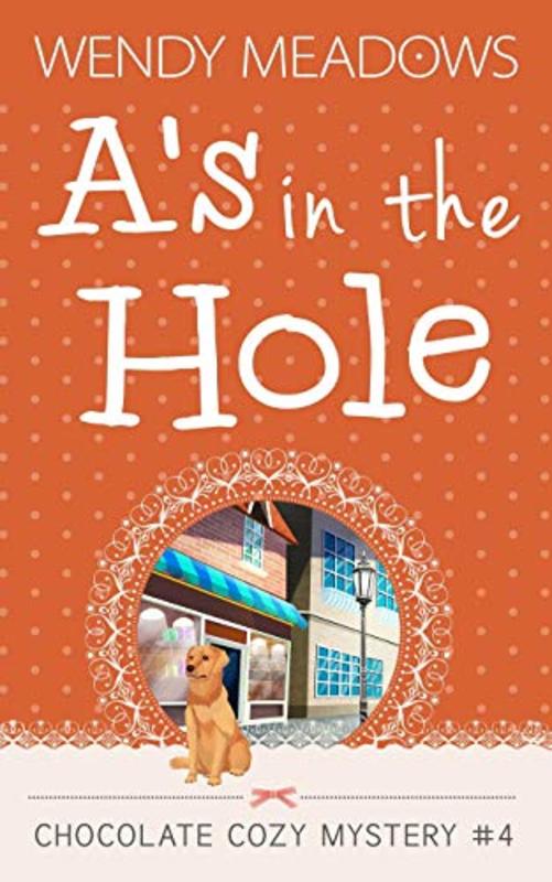 Book cover for "A's in the Hole" by Wendy Meadows