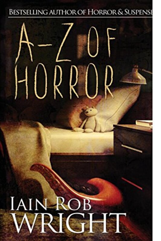 Book cover for "A-Z of Horror: The Complete Collection" by Iain Rob Wright