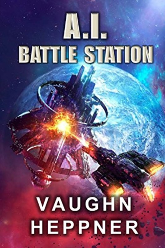 Book cover for "A.I. Battle Station" by Vaughn Heppner