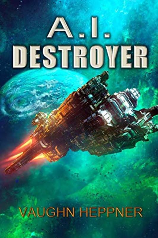 Book cover for "A.I. Destroyer" by Vaughn Heppner