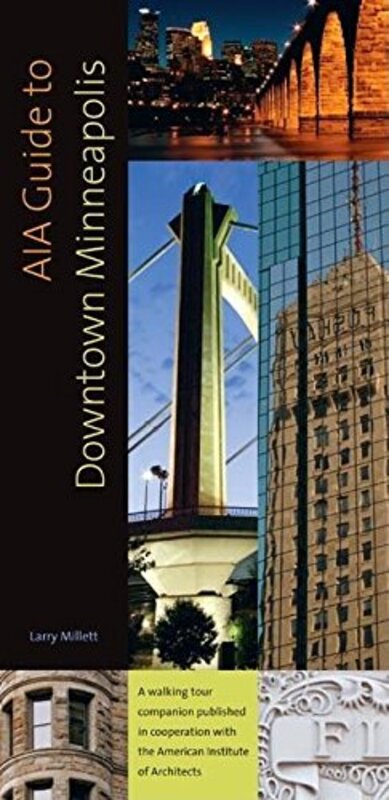 Book cover for "AIA Guide to Downtown Minneapolis" by Larry Millett
