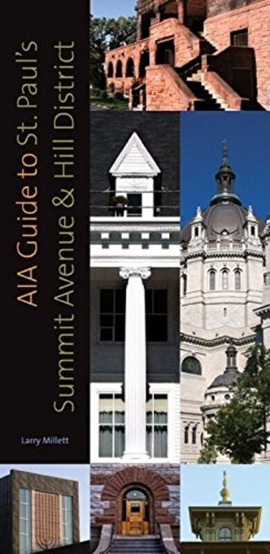 Book cover for "AIA Guide to St. Paul's Summit Avenue and Hill District" by Larry Millett
