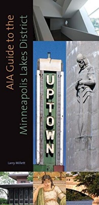 Book cover for "AIA Guide to the Minneapolis Lake District" by Larry Millett