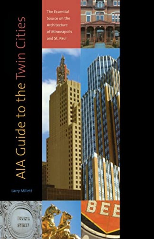 Book cover for "AIA Guide to the Twin Cities" by Larry Millett