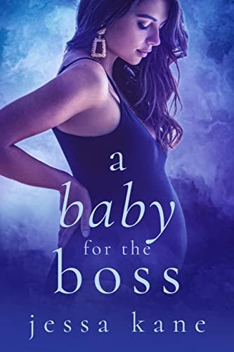 Book cover for "A Baby for the Boss" by Jessa Kane