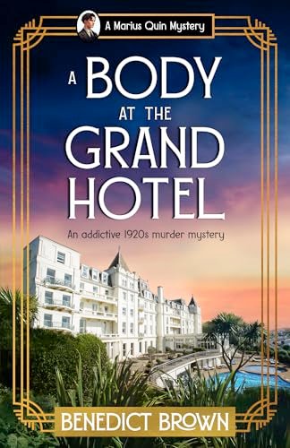 Book cover for "A Body at the Grand Hotel" by Benedict Brown