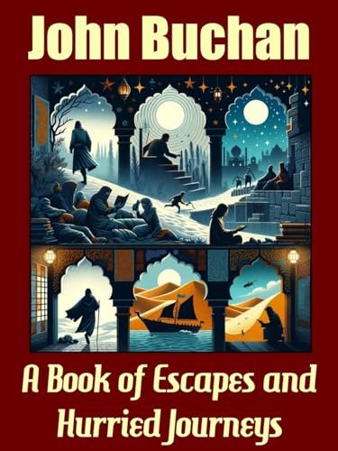 Book cover for "A Book of Escapes and Hurried Journeys" by John Buchan