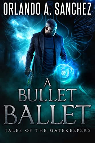 Book cover for "A Bullet Ballet" by Orlando A Sanchez
