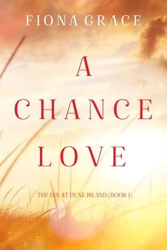 Book cover for "A Chance Love" by Fiona Grace