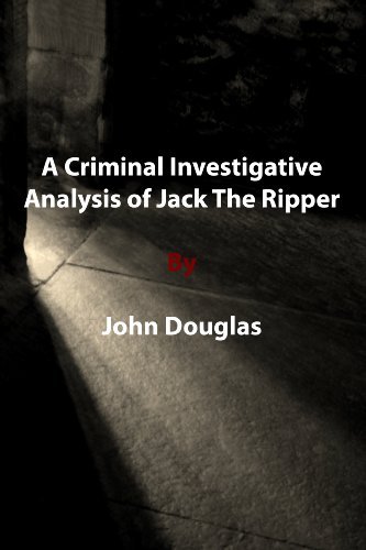 Book cover for "A Criminal Investigative Analysis of Jack The Ripper" by John E Douglas