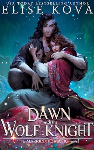 Book cover for "A Dawn with the Wolf Knight" by Elise Kova