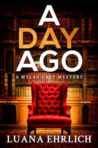 Book cover for "A Day Ago" by Luana Ehrlich