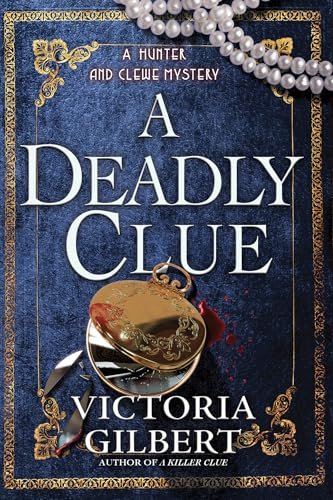 Book cover for "A Deadly Clue" by Victoria Gilbert