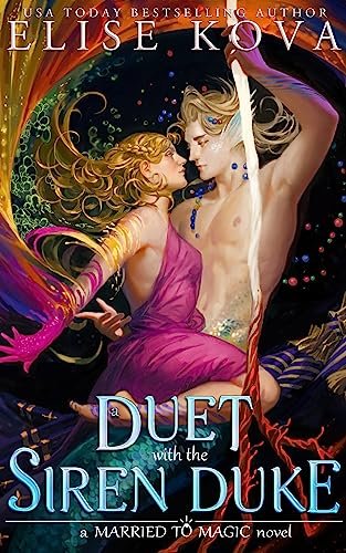 Book cover for "A Duet with the Siren Duke" by Elise Kova