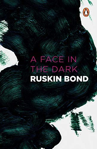 Book cover for "A Face in the Dark and Other Hauntings" by Ruskin Bond