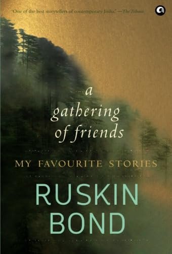 Book cover for "A Gathering of Friends" by Ruskin Bond