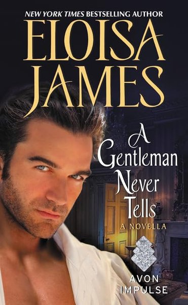 Book cover for "A Gentleman Never Tells" by Eloisa James