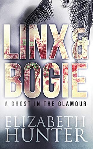 Book cover for "A Ghost in the Glamour" by Elizabeth Hunter