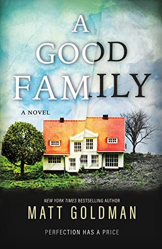 Book cover for "A Good Family" by Matt Goldman