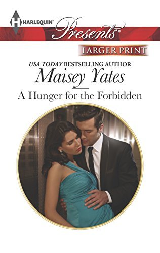 Book cover for "A Hunger for the Forbidden" by Maisey Yates