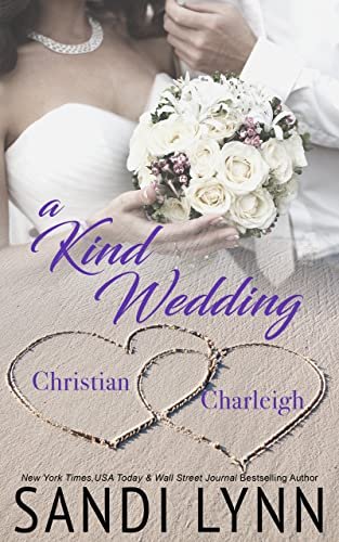 Book cover for "A Kind Wedding: Christian & Charleigh" by Sandi Lynn