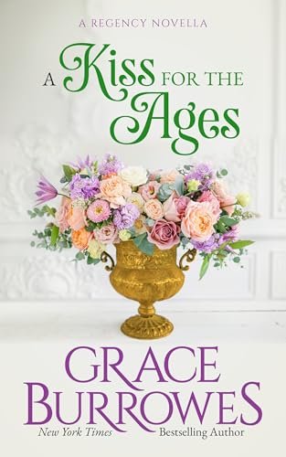 Book cover for "A Kiss for the Ages" by Grace Burrowes
