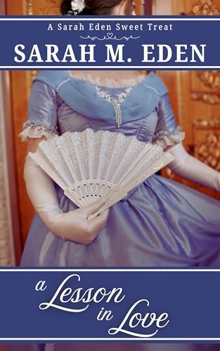 Book cover for "A Lesson in Love" by Sarah M Eden