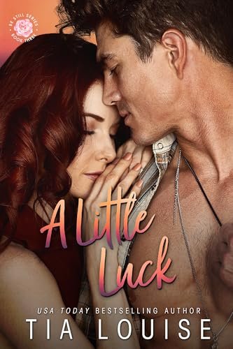 Book cover for "A Little Luck" by Tia Louise