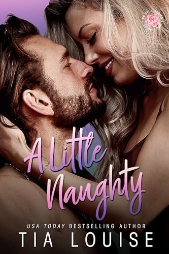 Book cover for "A Little Naughty" by Tia Louise