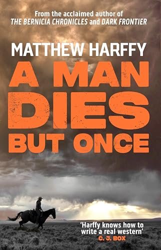 Book cover for "A Man Dies But Once" by Matthew Harffy
