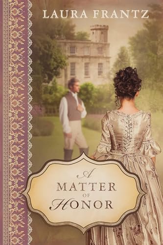Book cover for "A Matter of Honor" by Laura Frantz