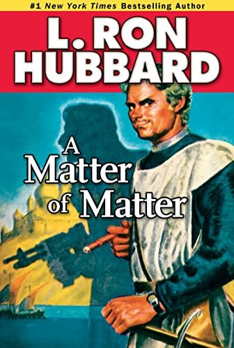 Book cover for "A Matter of Matter" by L Ron Hubbard