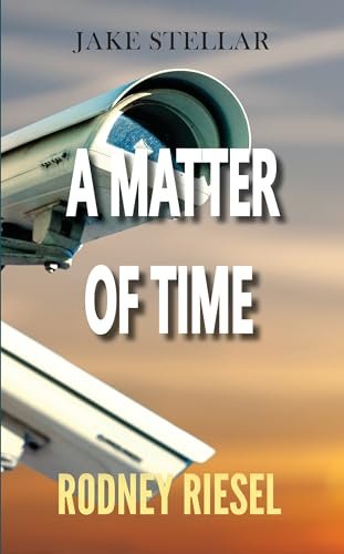 Book cover for "A Matter of Time" by Rodney Riesel