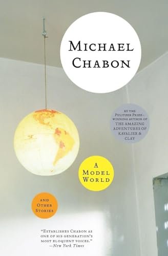 Book cover for "A Model World and Other Stories" by Michael Chabon