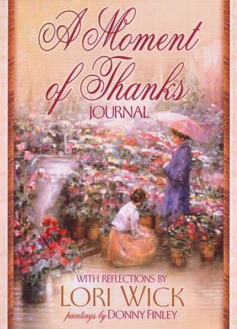 Book cover for "A Moment of Thanks Journal" by Lori Wick