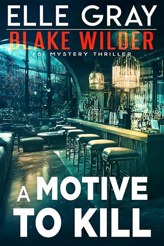 Book cover for "A Motive to Kill" by Elle Gray