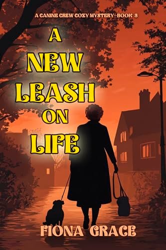 Book cover for "A New Leash On Life" by Fiona Grace
